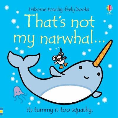 Thats Not My Narwhal Bk