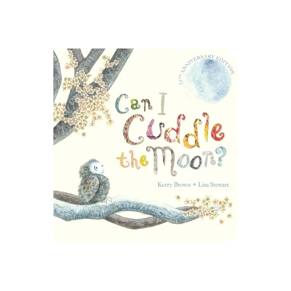 Can I Cuddle the Moon? (15th Ed) BB