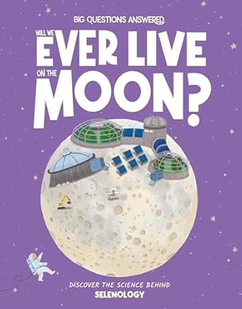 Will We Ever Live on the Moon