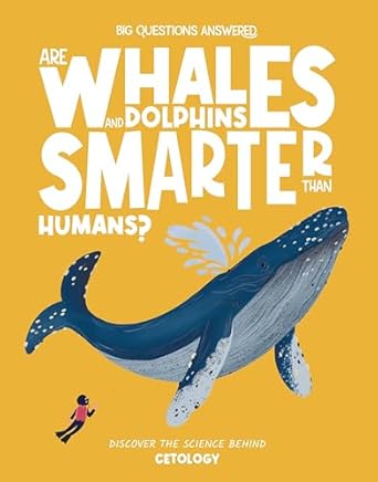 Are Whales and Dolphins Smarter than Humans